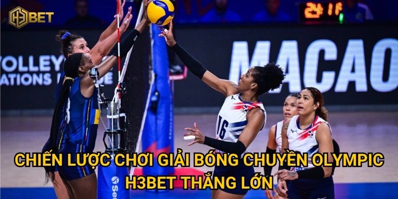 Chiến lược chơi giải bóng chuyền Olympic H3bet thắng lớn