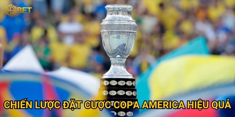 Chiến lược đặt cược Copa America hiệu quả